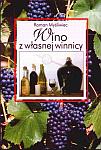 Wino z w�asnej winnicy